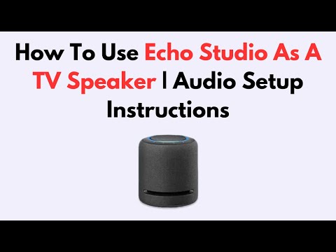 How To Use Echo Studio As A TV Speaker | Audio Setup Instructions