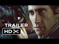 Nightcrawler Official Trailer 1 2014 Jake Gyllenhaal Movie HD