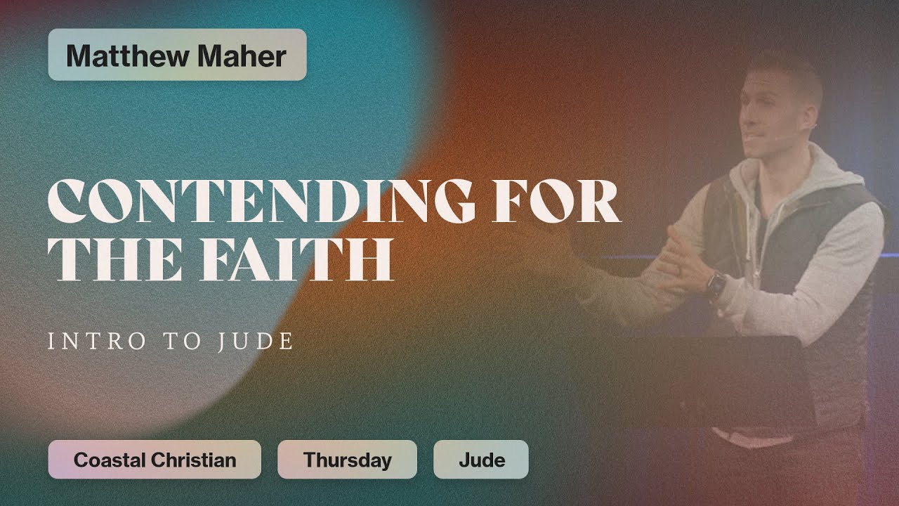 Contending For The Faith: Intro To Jude | Matthew Maher | CCOC