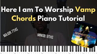 Learn those sweet chords in the vamp to &quot;Here I am to Worship&quot;