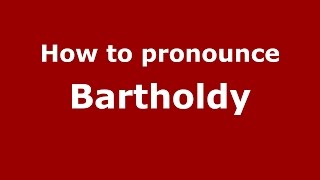 How to pronounce Bartholdy