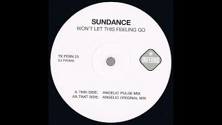 Sundance - Won&#39;t Let This Feeling Go (Angelic Pulse Mix) (2000)