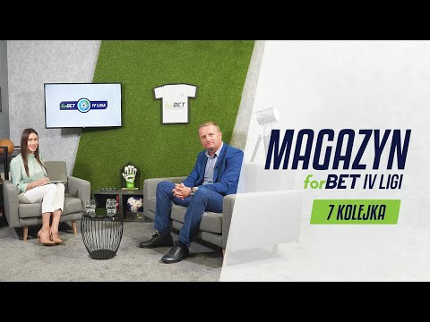 Magazyn forBET IV Ligi - 7 kolejka