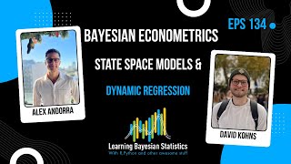 #134 Bayesian Econometrics, State Space Models & Dynamic Regression, with David Kohns