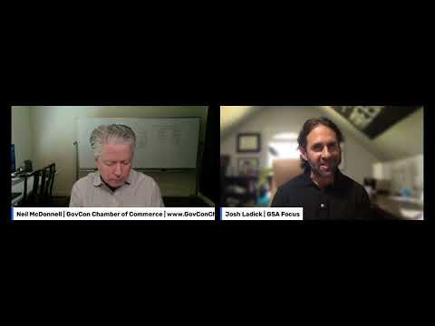 How to Succeed with GSA Schedule Contracts | Neil interviews expert Josh Ladick (GSA Focus)
