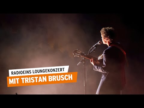 Tristan Brusch | Das radioeins Loungekonzert