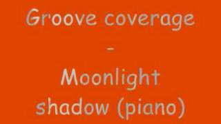 Groove coverage - Moonlight shadow (piano)
