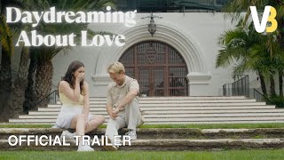 Daydreaming About Love | Official Trailer HD | VB Prod