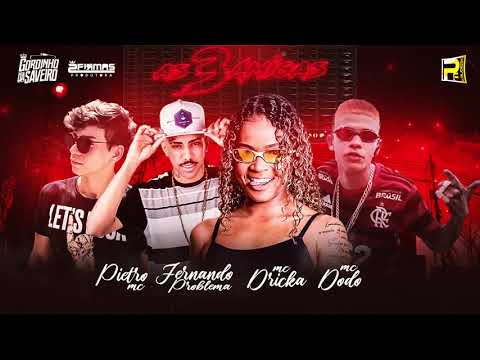 FERNANDO PROBLEMA E PIETRO MC E MC DODO FEAT MC DRICKA   AS 3 AMIGAS
