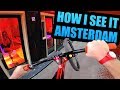 HOW I SEE IT AMSTERDAM