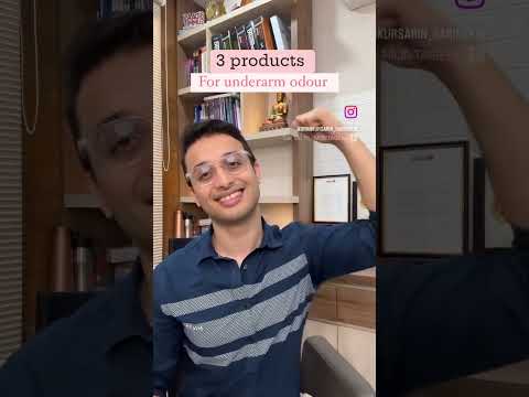3 products for underarm odour || Dr Ankur Sarin || unsponsored ||