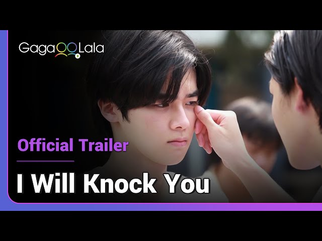 I Will Knock You | Official Trailer | Will the stubborn or persistent boy get love struck first?