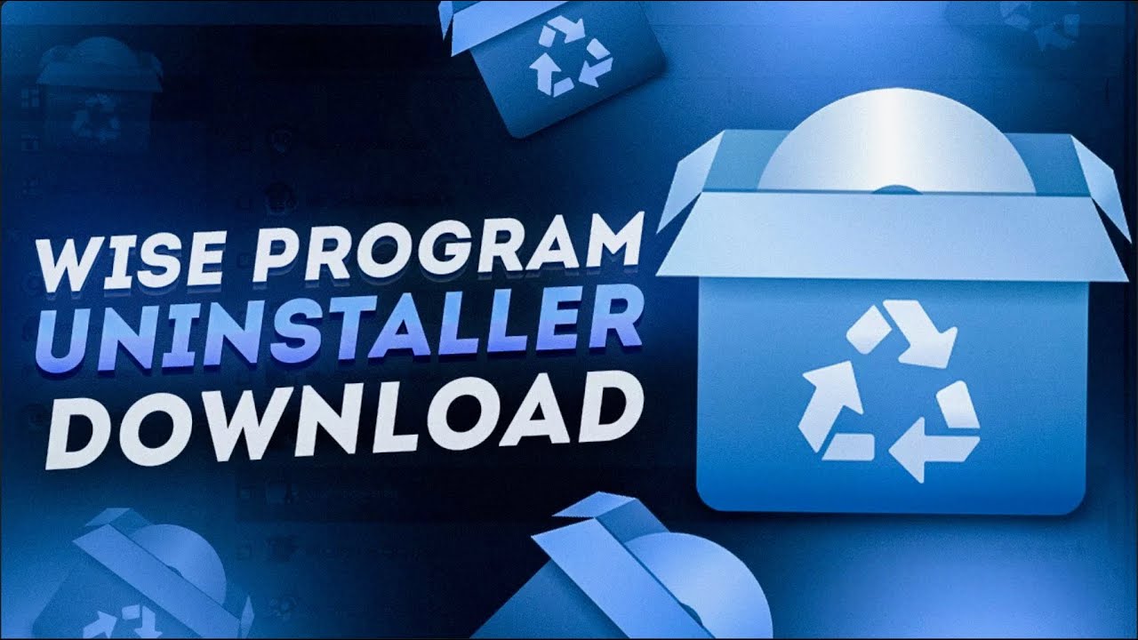 How to download and install Wise Program Uninstaller