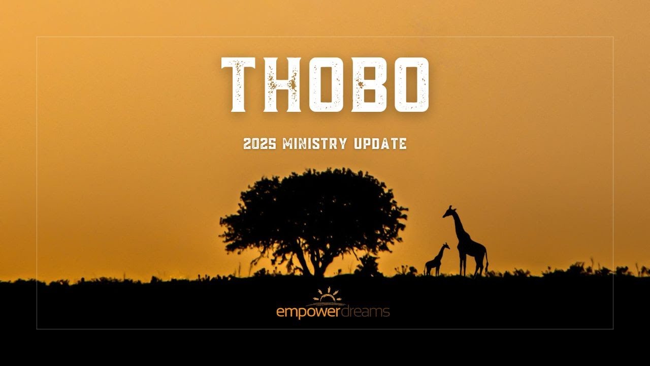 Spring 2025 Thobo Ministry Update