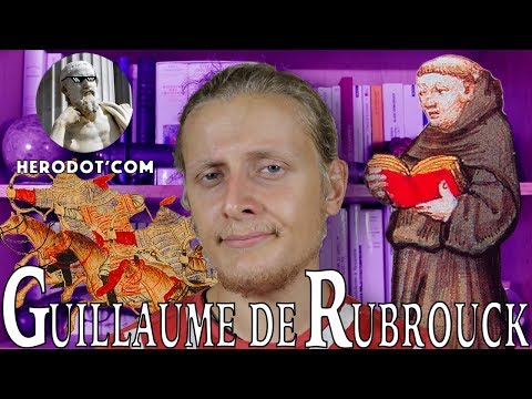 Herodothèque - "Voyage dans l'Empire Mongol" : l'incroyable récit de Guillaume de Rubrouck