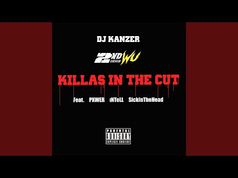 Killas In The Cut (feat. 2nd Generation Wu, Pxwer, iNTeLL & SickInTheHead)
