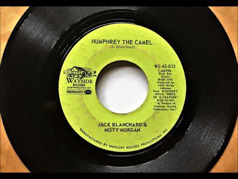 Humphrey The Camel , Jack Blanchard & Misty Morgan , 1970