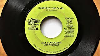 Humphrey The Camel , Jack Blanchard &amp; Misty Morgan , 1970