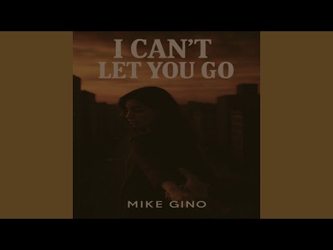 I can't let you go