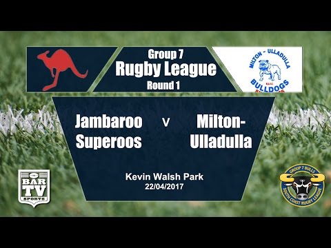 2017 Group 7 RL 1st Grade Round 3 Match - Jamberoo Superoos Vs Milton-Ulladulla Bulldogs