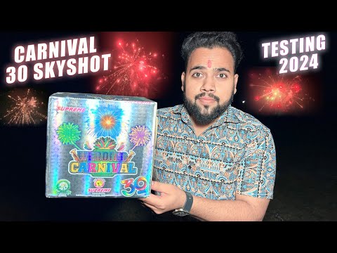 CARNIVAL 30 SKYSHOT TESTING 2024 - CARNIVAL 30 SHOT SUPREME FIREWORKS 2024