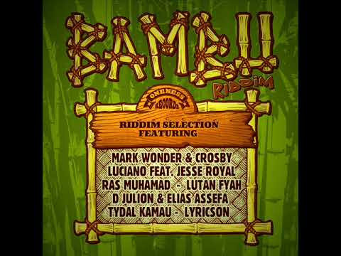 Bambu Riddim (Official Mix) Feat. Jesse Royal, Lutan Fyah, Luciano, Mark Wonder, Lyricson(June 2020)