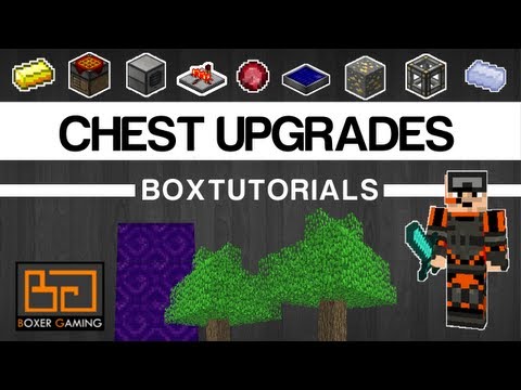 • boxTutorials - Chest Upgrades - Tutorial [Feed the Beast]