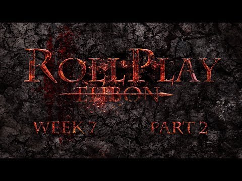 RollPlay: Ehbon - D&D Campaign - Week 7, Part 2
