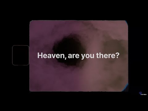 Video thumbnail for Heaven, Are you there