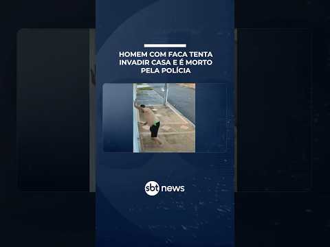 Homem com faca tenta invadir casa da ex-cunhada e é morto pela polícia | #PrimeiroImpacto