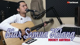 Download lagu Nicky Astria - Biar Semua Hilang Cover Akustik Redi Meisandi (Live Recording) mp3