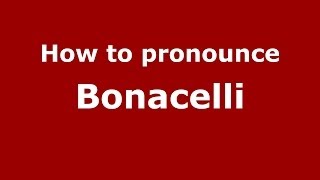 How to pronounce Bonacelli