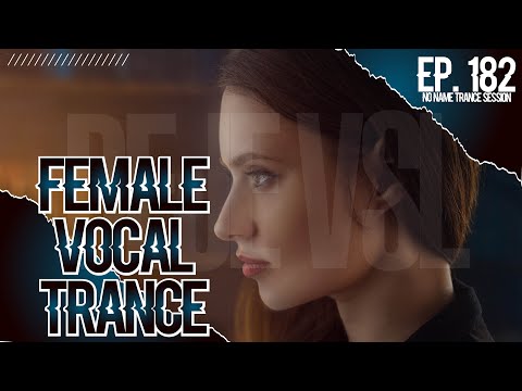 Female Vocal Trance Mix 2022 - July / NNTS EP. 182