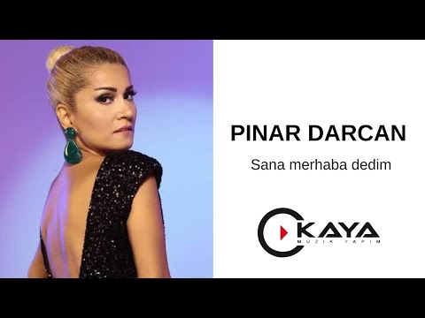 Pınar Darcan - Sana Merhaba Dedim