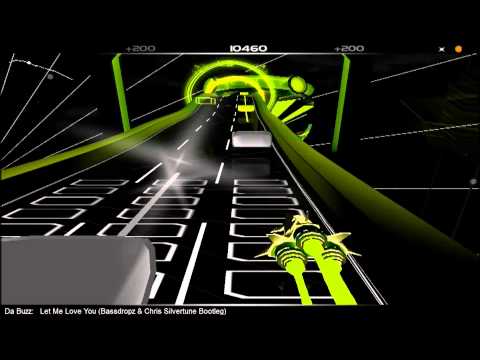 Da Buzz - Let Me Love You (Bassdropz & Chris Silvertune Bootleg) - Audiosurf