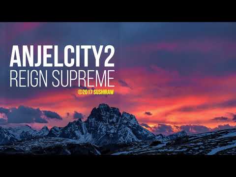 AnjelCity2 - Reign Supreme