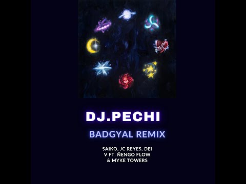 SAIKO, JC Reyes, Dei V Ft. Ñengo Flow & Myke Towers - BADGYAL REMIX (Mashup) | SAKURA