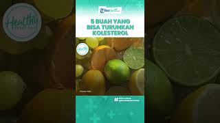 Cara Menurunkan Kolesterol Tanpa Obat, Ini Buah yang Mengurangi Komplikasi