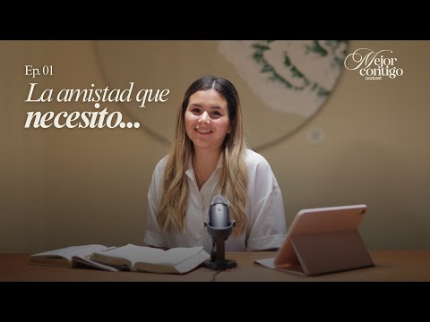 Ep 01  La Amistad que necesito
