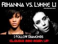 Rihanna vs Lykke Li - I Follow Diamonds - Claudio ...