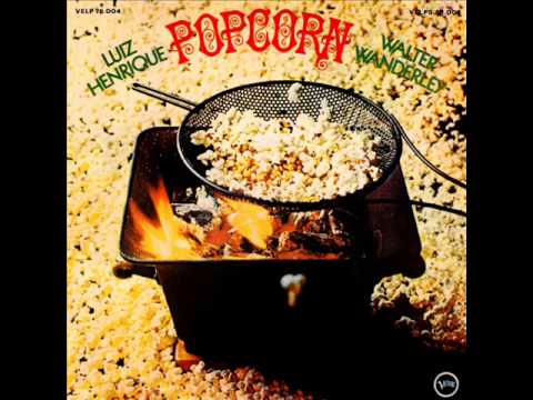 Luiz Henrique  & Walter Wanderley - LP Popcorn - Album Completo/Full Album