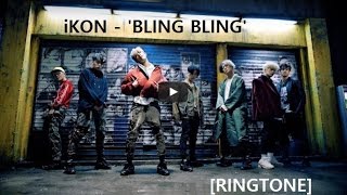 Download lagu [RINGTONE] iKON - 'BLING BLING' mp3