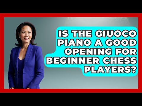 Is The Giuoco Piano A Good Opening For Beginner Chess Players? - The Chess Codex
