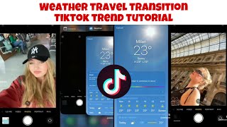 Weather Travel Transition tiktok Trend tutorial  W
