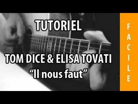 Il nous faut - Tom Dice & Elisa Tovati - Cours de Guitare