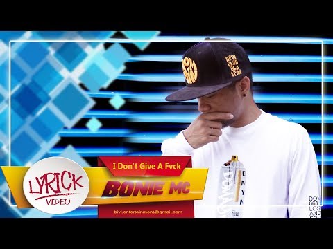 BONIE MC - I DON'T GIVE A FVCK [ Lyric Video Full ]