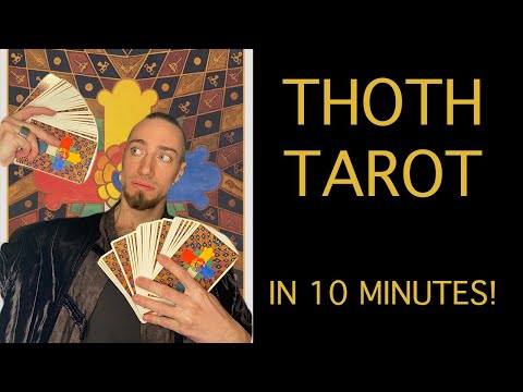 The Thoth Tarot in 10 minutes!