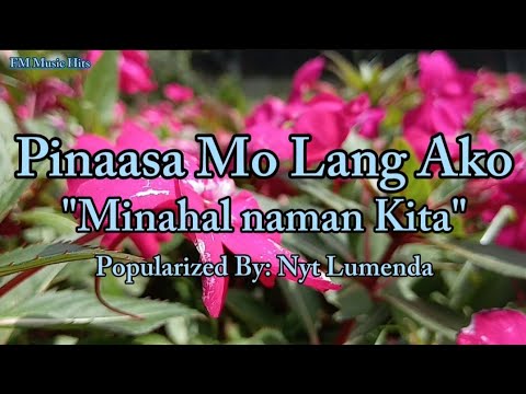 Pinaasa Mo Lang Ako "Minahal Naman Kita" - Nyt Lumenda " Cover By: FM Music Hits (Lyrics Video)