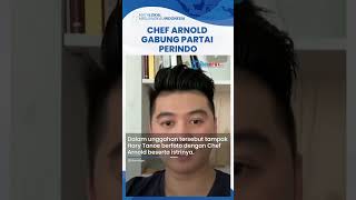 Chef Arnold Poernomo Resmi Terjun ke Dunia Politik dengan Gabung ke Perindo, Mulai Alih Profesi?