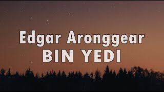 Download lagu Edgar Aronggear - BIN YEDI   Lirik (Lagu Daerah Papua) mp3